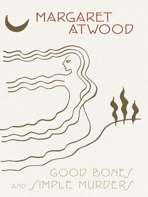Title details for Good Bones and Simple Murders by Margaret Atwood - Wait list